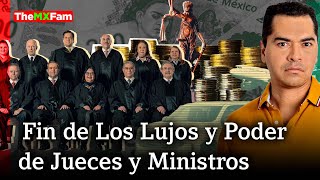 Privilegios de Jueces y Ministros de la Suprema Corte Con Los Días Contados  TheMXFam [upl. by Maxy85]