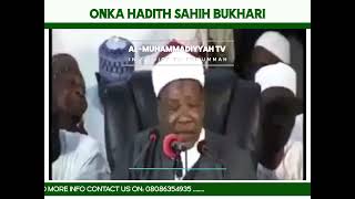 ONKA HADITH TIRA SAHIHUL BUKHARI  MUDEERUL MARKAZ OON [upl. by Trubow]