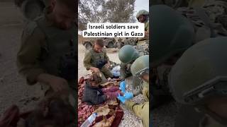 Israeli Soldiers Save Palestinian Girl in Gaza [upl. by Torrie]