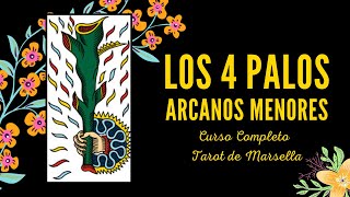 ARCANOS MENORES LOS 4 PALOS  CURSO COMPLETO TAROT DE MARSELLA [upl. by Namwen578]