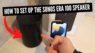 How To Set Up Sonos Era 100 Speaker [upl. by Nywrad]