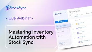 Mastering Inventory Automation with Stock Sync Full Webinar [upl. by Jeannette]