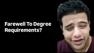 Bidding Farewell To Degree Requirements [upl. by Kellina]