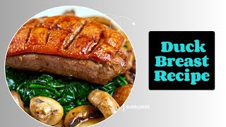 Transform Your Dinner with This Tender Flavorful Duck Breast Recipe [upl. by Brecher276]