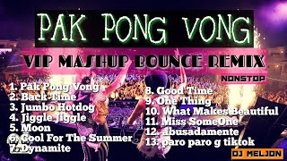 PAK PONG VONG  BACK TIME  JUMBO HOTDOG AND MORE VIP MASHUP BOUNCE NONSTOP REMIX DJMELJON [upl. by Edac]