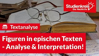 Figuren in epischen Texten  Analyse amp Interpretation  Deutsch verstehen mit dem Studienkreis [upl. by Nileuqay966]