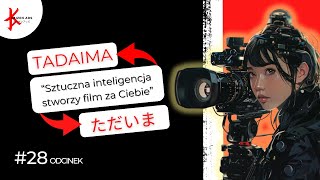 Sztuczna inteligencja stworzy film za Ciebie  Tadaima [upl. by Leesa]