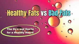 Healthy Fats vs Bad Fats  How to Balance Fats for a Healthy Life [upl. by Nasah615]