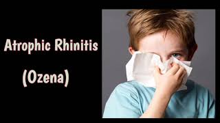 Atrophic Rhinitis  Ozena  CHRONIC RHINITIS3 [upl. by Wixted]