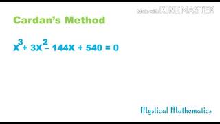 Cardans Method  For solving cubic equations [upl. by Ientruoc658]