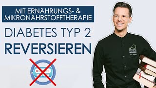 Diabetes ist in vielen Fällen heilbar • Ernährungs amp Mikronährstofftherapie bei DM Typ 2 [upl. by Nylaret]