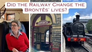 Did the Railway change the Brontës’ Lives [upl. by Engen]