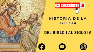 HISTORIA DE LA IGLESIA  DEL SIGLO I AL IV  PENTECOSTES AL CONCILIO DE NICEA  PRIMEROS CRISTIANOS [upl. by Mlohsihc]