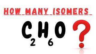 How Many Isomers of C2H6O  How to Calculate Isomers of C2H6O [upl. by Onileba]