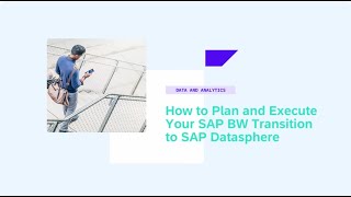 How to Plan and Execute Your SAP BW Transition to SAP Datasphere  DA201v [upl. by Meehahs]