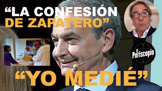 ¡ZAPATERO CONFIESA quotYO MEDIÉquot [upl. by Alvan843]