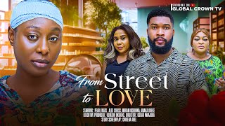 FROM STREET TO LOVE  2024 latest Nigerian movie  Pearl Wats Alex Cross  Miriam Ogbonna Amaka O [upl. by Zimmerman575]