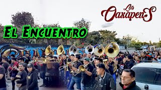 EL ENCUENTRO  BANDA LOS OAXAPENS  Audio Oficial [upl. by Eiramrefinnej]