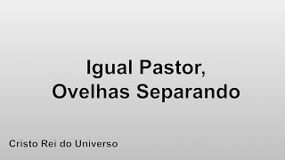 Cristo Rei do Universo  Igual Pastor Ovelhas Separando [upl. by Colligan248]