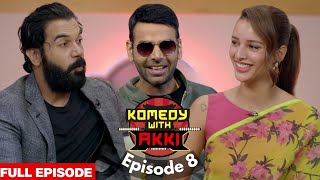 Komedy With Akki  Full Episode 8  Laughs with Rajkumar  Tripti [upl. by Smith197]