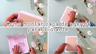 Como montar capa de caderno e agenda com pouco material para iniciante da encadernação [upl. by Tattan13]