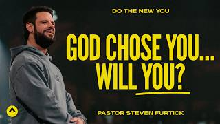 God Chose You… Will You  Pastor Steven Furtick  Elevation Church [upl. by Ogdon]