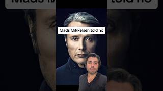 Mads Mikkelsen told no [upl. by Enrique740]