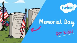 🇺🇸 Memorial Day for Kids  27 May  Decoration Day  How to Commemorate Memorial Day  Twinkl USA [upl. by Clarence]