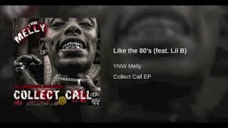 Ynw Melly Ft Lil B  Like The 80s Audio CollectCallEp [upl. by Rena865]