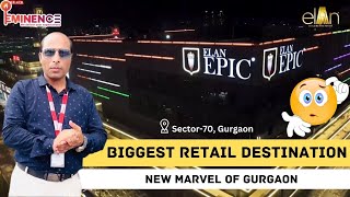 ELAN EPIC  BIGGEST RETAIL DESTINATION  SECTOR70 youtube dwarkaexpressway viral [upl. by Aibar225]