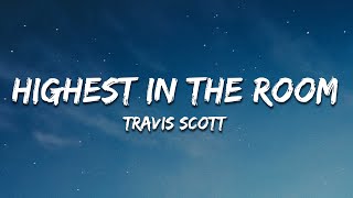 Travis Scott  HIGHEST IN THE ROOM Lyrics [upl. by Trautman]