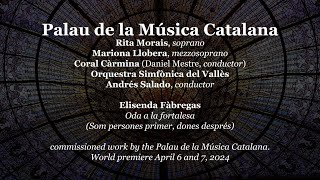 Oda a la fortalesa Ode to fortitude by Elisenda Fabregas Premiere  Palau de la Musica Catalana [upl. by Rehpotsirahc]