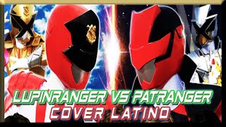 Lupinranger VS Patranger  Opening Cover Latino [upl. by Merce600]