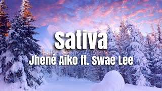 Jhené Aiko  Sativa ft Swae Lee Lyrics [upl. by Nnyleimaj]