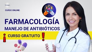 🔴 CURSO FARMACOLOGÍA MANEJO DE ANTIBIÓTICOS ǀ COMPLETO Y GRATIS 2024 ✅ PARTE 2 [upl. by Jo-Ann]