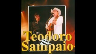 O Garrafão Teodoro e Sampaio Álbum Completo [upl. by Aleirbag993]