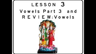 Learn to Read Devanāgarī Lesson 03 Vowels Part 3 and REVIEW [upl. by Aicilef]