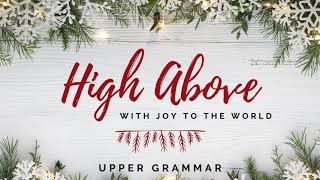 High Above w Joy to the World Lyric Video [upl. by Puttergill421]