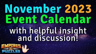 November 2023 Event Calendar with helpful insight and discussion  Empires and Puzzles [upl. by Oahc]