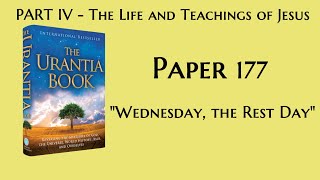 p177  Wednesday the Rest Day The Urantia Book  audiobook [upl. by Otrebogad]