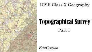 Topography ICSE Geography Class 10  Part 1 [upl. by Geier]