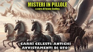 Carri celesti Antichi avvistamenti di Ufo [upl. by Ailiec]