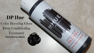 DP Hue Color Boosting Gloss Dark BrownBlack colorgloss HAIRCOLOR [upl. by Suoirred]