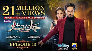 Jaan Nisar Ep 15  Eng Sub  Digitally Presented by Happilac Paints  9th June 2024  Har Pal Geo [upl. by Ajan]