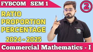 Commercial Mathematics Ratio Proportions and Percentages  FYBCom Sem 1  20242025 [upl. by Anthiathia]