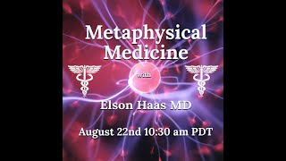 Metaphysical Medicine August 22 2020 [upl. by Gerstner160]