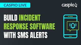 Caspio Live How to Build Incident Response Software With SMS Alerts [upl. by Alad603]