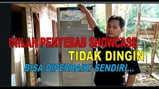 KULKAS SHOWCASE TIDAK DINGIN [upl. by Dey5]