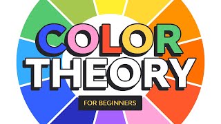 Color Theory for Beginners  FREE COURSE [upl. by Emolas]