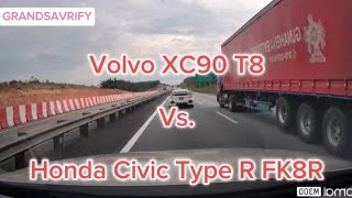 Honda Civic Type R FK8R VS Volvo XC90 T8 2018  OVER 22X KMH [upl. by Nitsirt677]